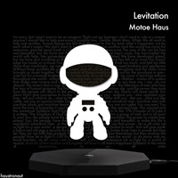 Motoe Haus - Levitation