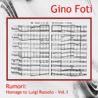 Gino Foti - Rumori, Vol. 1