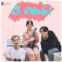DyA - Ở Nhà (feat. Ngancute, Bryan)