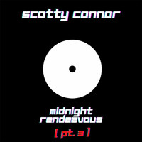 Scotty Connor - Midnight Rendezvous, Pt. 3