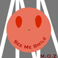 M.O.Z - See Me Smile
