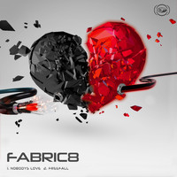 Fabric8 - Nobodys Love / Freefall