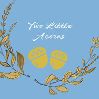 The Banquets - Two Little Acorns