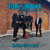 Hank Sundown & The Roaring Cascades - We Came Here to Rock (Explicit)