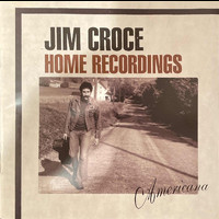 Jim Croce - Home Recordings: Americana
