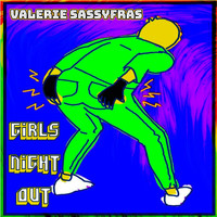 Valerie Sassyfras - Girl's Night Out