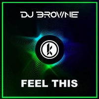 DJ Brownie - Feel This