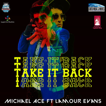 Michael Ace - Take It Back (feat. Lamour Evans) (Explicit)