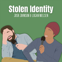 Josh Johnson & Logan Nielsen - Stolen Identity