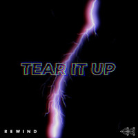 Rewind - Tear It Up