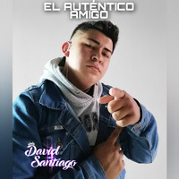 David Santiago - El Auténtico Amigo