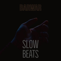 BarWar - Slow Beats (Explicit)