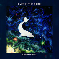 Chip Harding - Eyes in the Dark