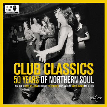 Various Artists - Club Classics: 50 Years of Northern Soul (Remastered)