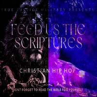 True Justice Military - Feed Us the Scriptures