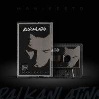 Manifesto - Balkan Latino (Explicit)