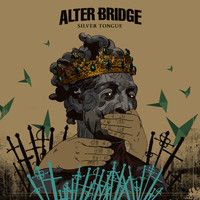 Alter Bridge - Silver Tongue