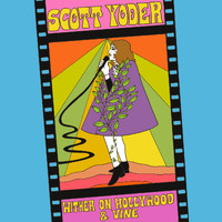 Scott Yoder - Wither On Hollywood & Vine (2022 Album Edition)