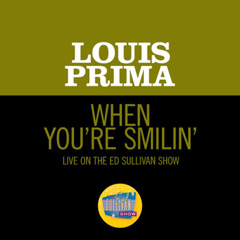 Louis Prima - When You're Smilin (Live On The Ed Sullivan Show, June 5, 1960)
