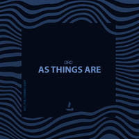 Dro - As Things Are