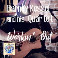 Barney Kessel Quartet - Working Out