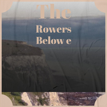 Various Artist - The Rowers Below e