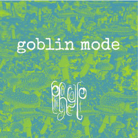 Phylo - Goblin Mode (Explicit)
