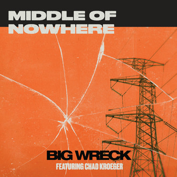 Big Wreck - Middle Of Nowhere