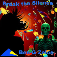 Ben-G Zelos - Break the Silence (Explicit)