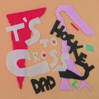 Hockey Dad - T's To Cross (Explicit)