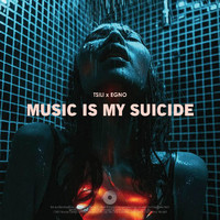 Tsili & Egno - Music Is My Suicide