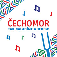 Čechomor - Tak naladíme a jedem!
