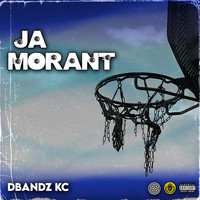 DBANDZ KC - Ja Morant (Explicit)