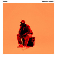 Sanni - Who's Loving U?