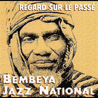 Bembeya Jazz National - Regard sur le passé