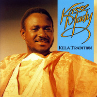 Kassé Mady Diabaté - Kela Tradition
