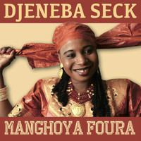 Djeneba Seck - Manghoya foura