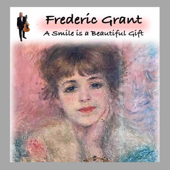 Frederic Grant - A Smile is a Beautiful Gift