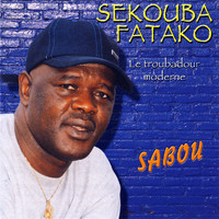 Sekouba Fatako - Sabou - Le troubadour moderne