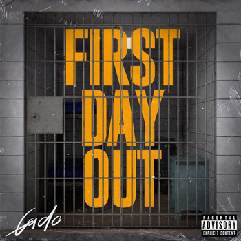 Gado - First Day Out (Explicit)