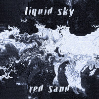 Liquid Sky - Red Sand (Original 1997 Instrumental)