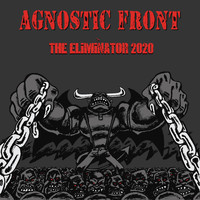 Agnostic Front - The Eliminator 2020