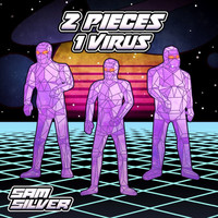 Sam Silver - 2 Pieces 1 Virus