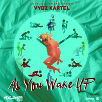 Vybz Kartel - As You Wake Up (Explicit)