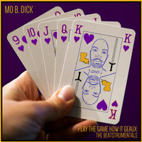 Mo B. Dick - Play The Game How It Geaux: The Beatstrumentals