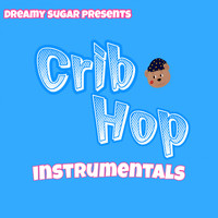 Dreamy Sugar - Crib Hop Instrumentals