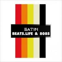 Satin - Beats.Life & 808s