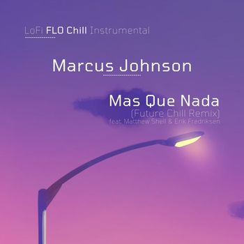 Marcus Johnson - Mas Que Nada (Future Chill Remix)