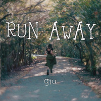 Giu - Run Away