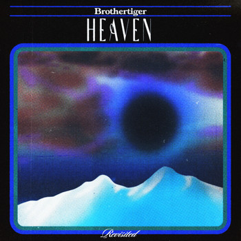 Brothertiger - Heaven Revisited
